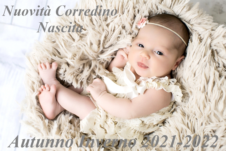 Corredino Nascita Novità Autunno Inverno 2021-2022 - Bolle di Sapone®